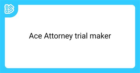 ace attorney trial maker|More.